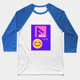 Feeling cute Baseball T-Shirt